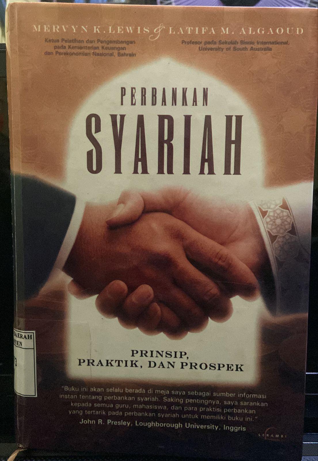 Perbankan Syariah : Prinsip, Praktik, dan Prospek / Mervyn K. Lewis, Latifa M. Algaoud